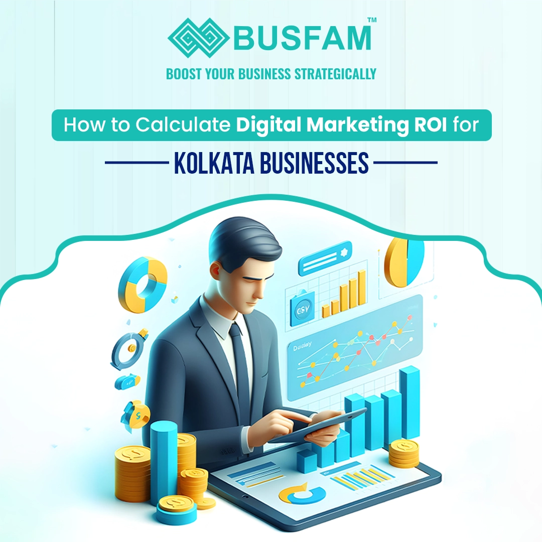 How to Calculate Digital Marketing ROI for Kolkata Businesses